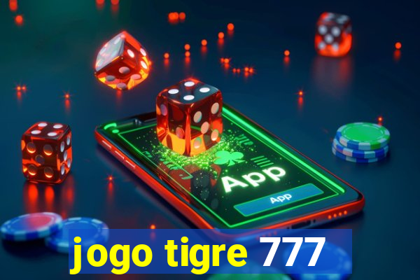 jogo tigre 777 - Cemstoretec